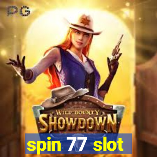 spin 77 slot