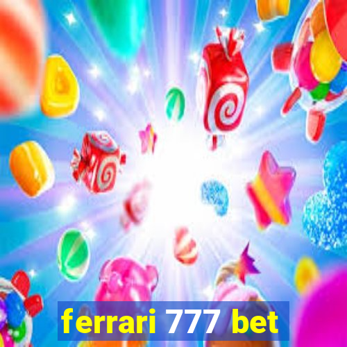 ferrari 777 bet