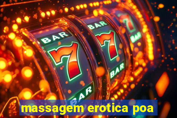 massagem erotica poa