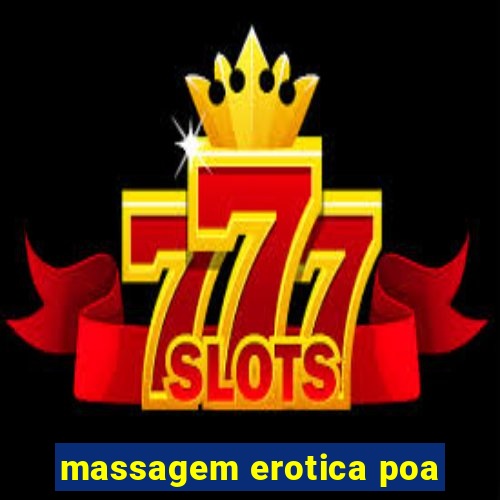 massagem erotica poa