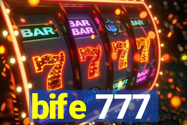 bife 777