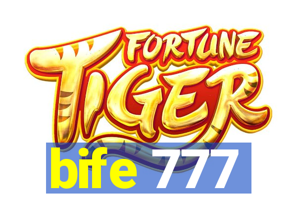 bife 777