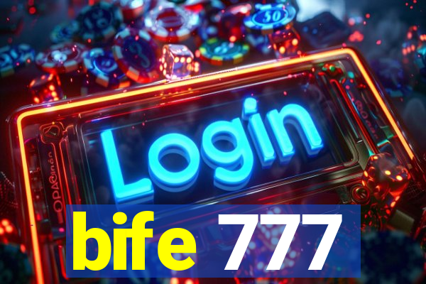 bife 777