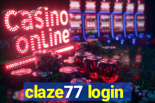 claze77 login