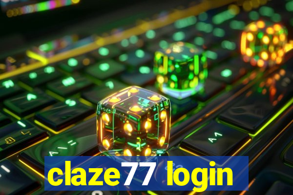 claze77 login