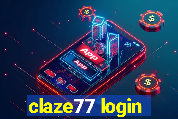 claze77 login