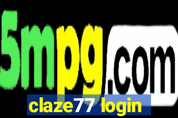 claze77 login