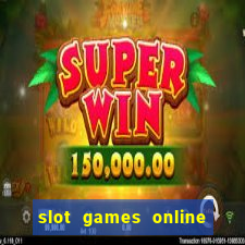 slot games online free no download