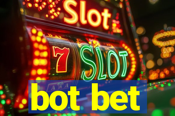 bot bet