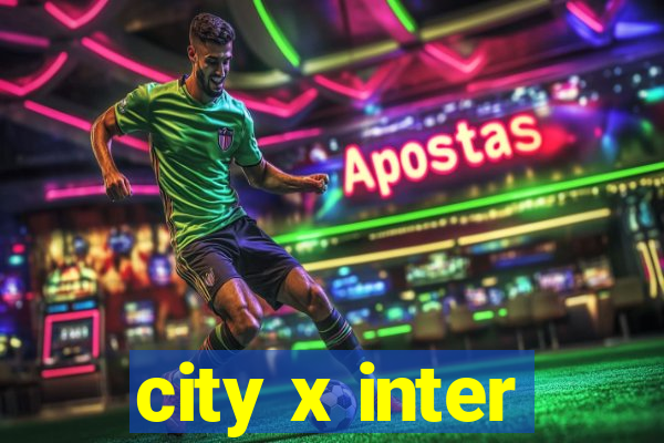 city x inter