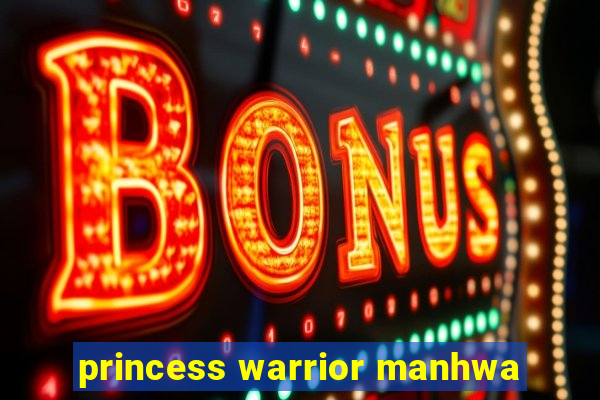 princess warrior manhwa