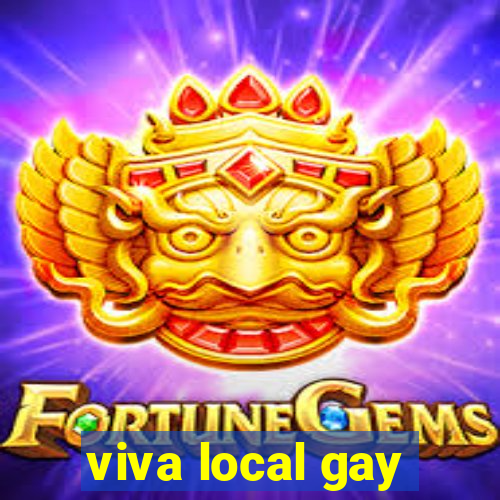 viva local gay