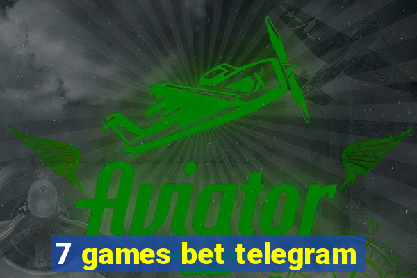 7 games bet telegram