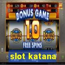 slot katana