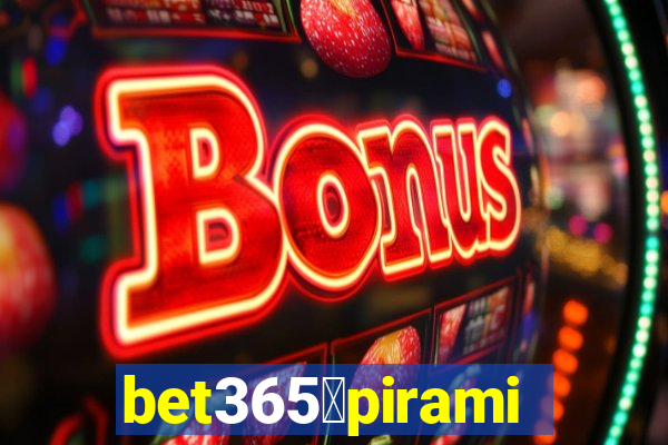 bet365茅piramide