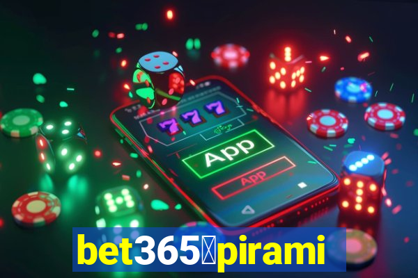 bet365茅piramide