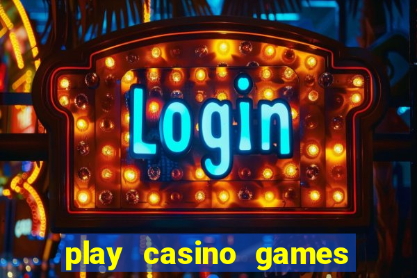 play casino games with real money