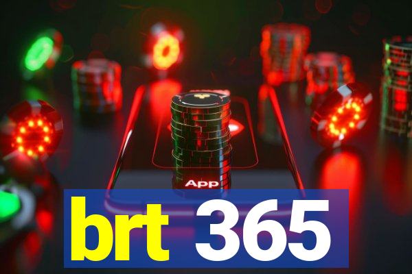 brt 365