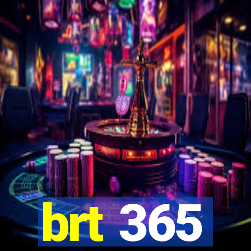 brt 365