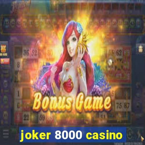 joker 8000 casino