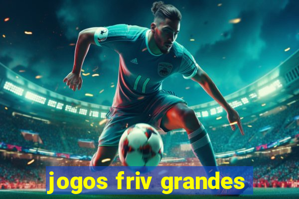 jogos friv grandes