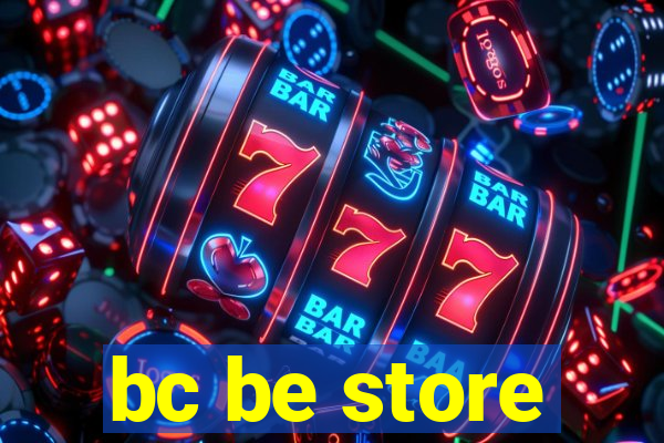 bc be store