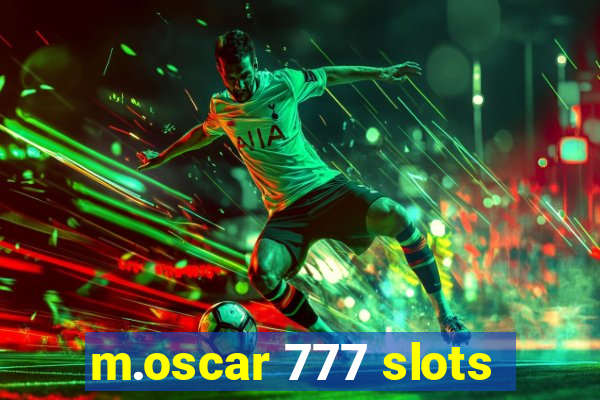 m.oscar 777 slots