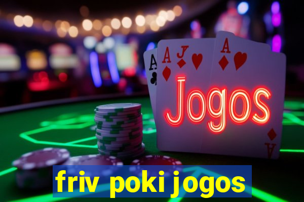 friv poki jogos