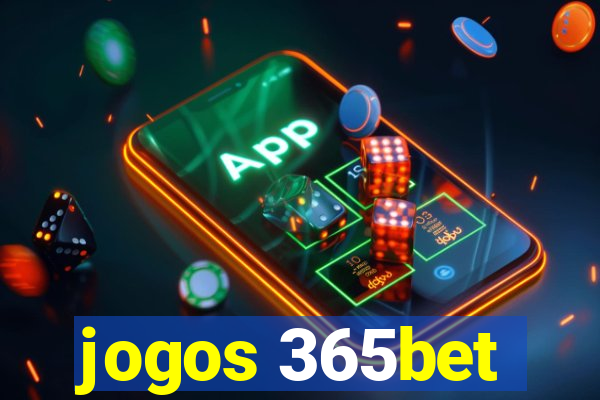 jogos 365bet