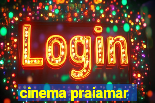 cinema praiamar