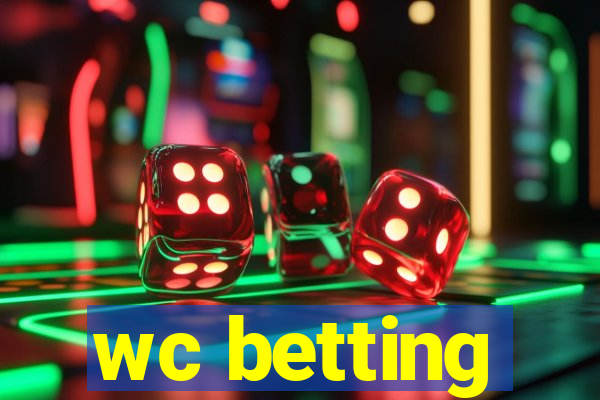 wc betting