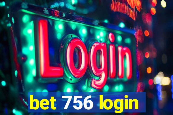 bet 756 login