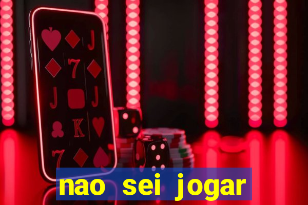 nao sei jogar fortune tiger