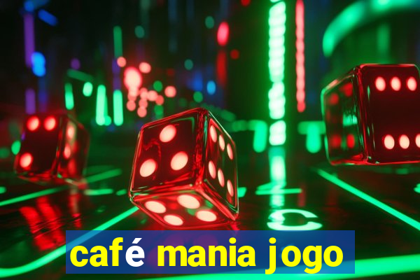 café mania jogo