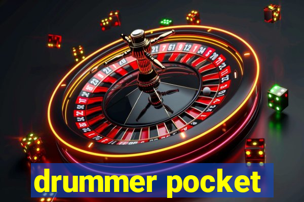 drummer pocket