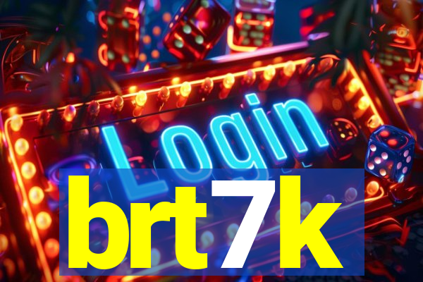 brt7k