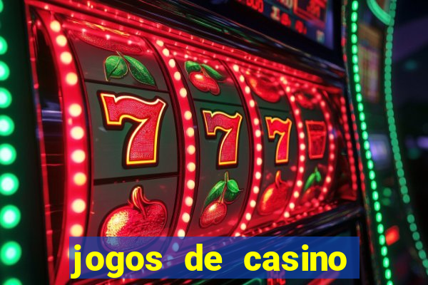 jogos de casino para ganhar dinheiro real