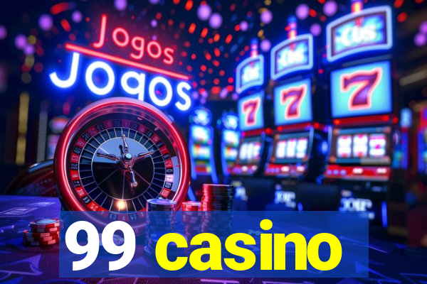 99 casino