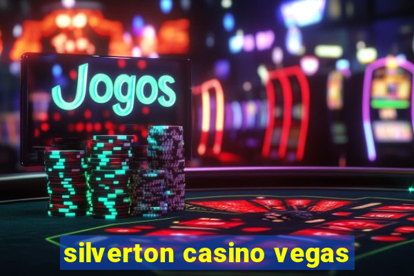 silverton casino vegas