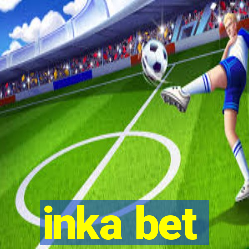 inka bet