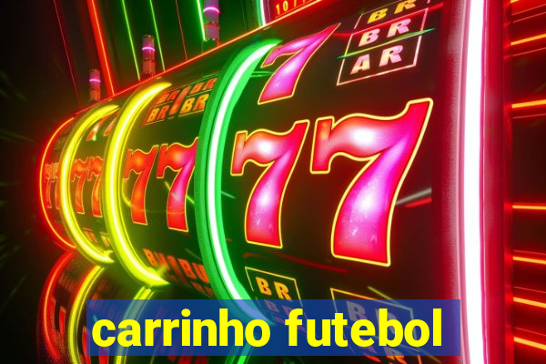 carrinho futebol