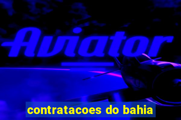 contratacoes do bahia