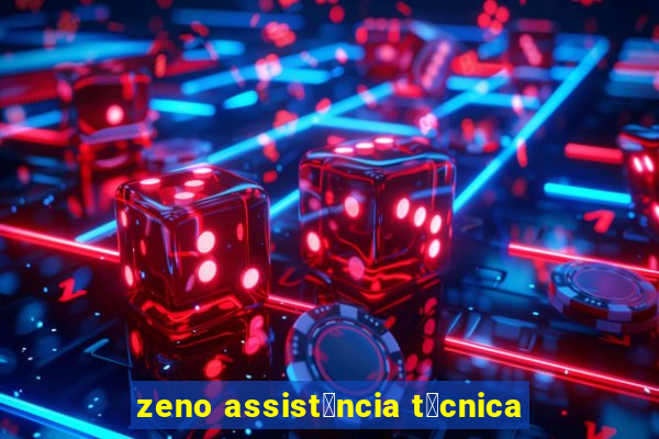 zeno assist锚ncia t茅cnica