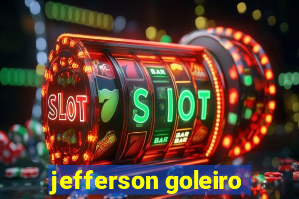 jefferson goleiro