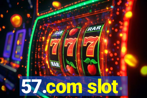 57.com slot