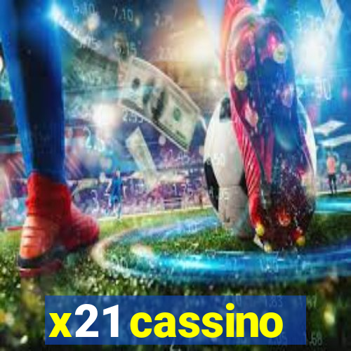 x21 cassino