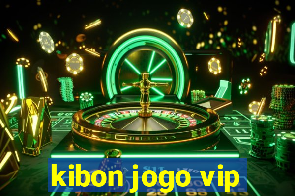 kibon jogo vip