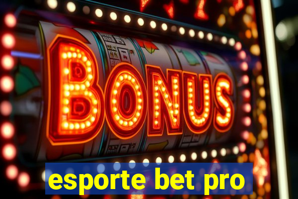 esporte bet pro