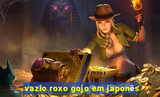 vazio roxo gojo em japonês