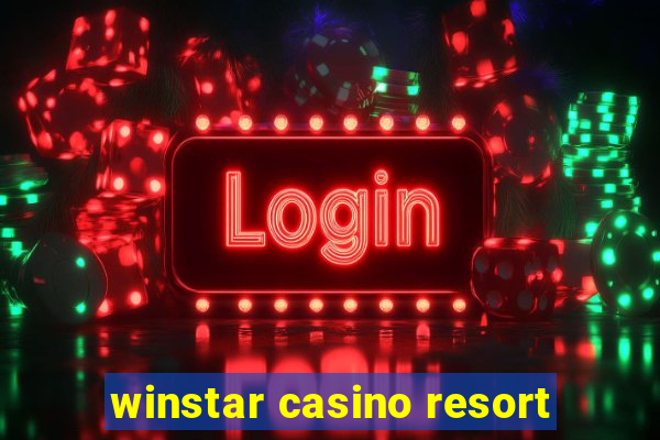 winstar casino resort